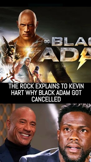 The Rock explains to Kevin Hart why Black Adam got cancelled!