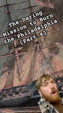 The suicide mission ☠️to destroy the USS Philadelphia🇺🇸 during the Barbary wars. (Part 4)