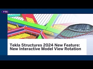Tekla Structures 2024 New Feature: New Interactive Model View Rotation