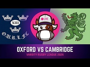 Varsity Rugby League Showdown: Oxford vs Cambridge 2024 | Rivalry Renewed!
