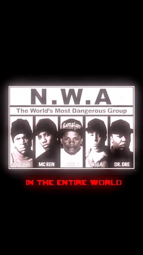 Exploring N.W.A.: The World's Most Dangerous Group