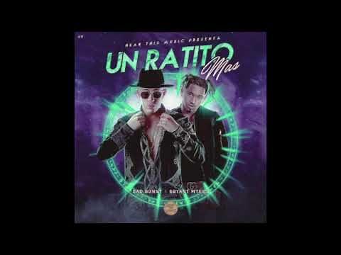 un ratito mas (primera version) Bryant Myers ft Bad Bunny