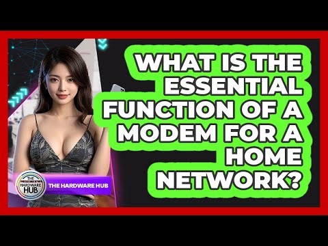 What Is The Essential Function Of A Modem For A Home Network? - The Hardware Hub