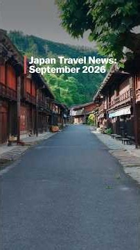 Japan Travel News: Sep 2026