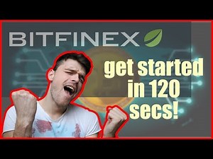 Bitfinex: sign up and start trading in 120 Secs.