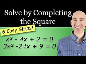 Solve Quadratic Equations by Completing the Square (6 Easy Steps)