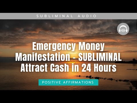 Emergency Money Manifestation - SUBLIMINAL Attract Cash in 24 Hours