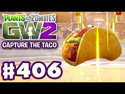 Capture the Taco Returns! - Plants vs. Zombies: Garden Warfare 2 - Gameplay Part 406 (PC)