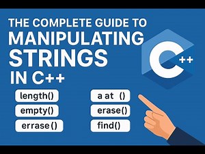The Complete Guide to Manipulating Strings in C++