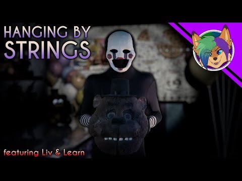 (ORIGINAL FNAF PUPPET SONG) Hanging By Strings (ft. ‪@LivandLearnMusic‬) LYRIC VIDEO