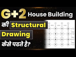 G+2 House Building का Structural Drawing कैसे पढ़ते हैं? | G+2 Building Plan and Foundation Details