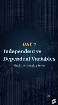 Day 7/100 — Independent vs Dependent Variables 🤖 | 100 Days of ML