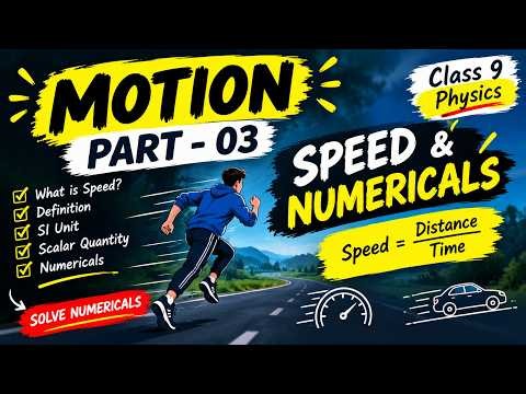 Motion Part 03 | Speed & Numericals | Class 9 Physics