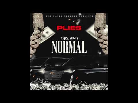 Plies - THIS AIN'T NORMAL (Audio)