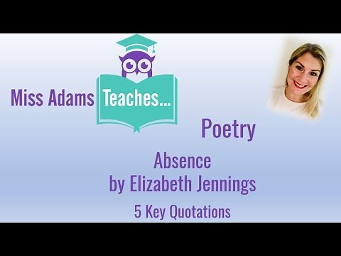 Absence by Elizabeth Jennings - 5 Key Quotations!