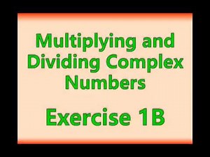 A2FM - Core - Multiplying and Dividing Complex Numbers