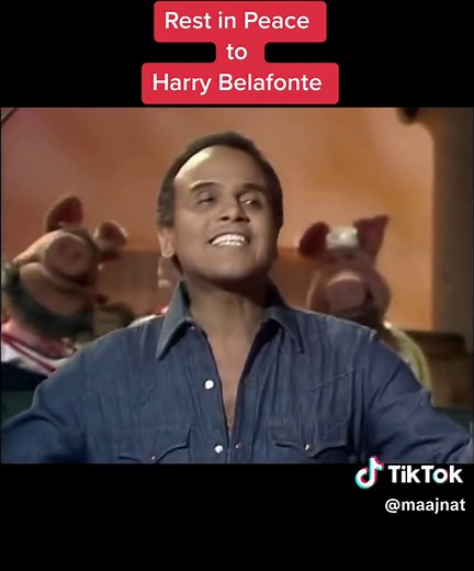 #RestInPeaceToHarryBelafonte #DayO #BananaBoatSong #MuppetsShow | harry belafonte