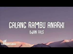 Iwan Fals - Galang Rambu Anarki (Lirik Lagu)