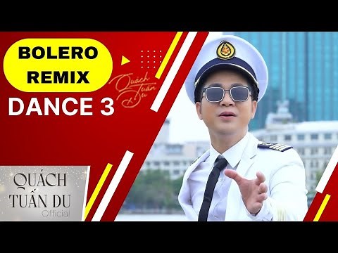 Mr BOLERO Remix | Quách Tuấn Du | Đêm Hội Mỹ Nữ Cùng Du Thuyền | Phần 3