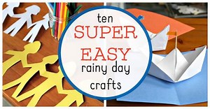 10 Super Easy Rainy Day Crafts for Kids (and Families!)