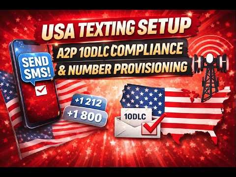 USA Texting Setup | A2P 10DLC Compliance & Number Provisioning