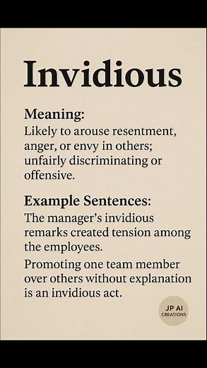 Invidious (/ɪnˈvɪd.i.əs/) (Adjective): Likely to arouse resentment, anger, or envy in others;...