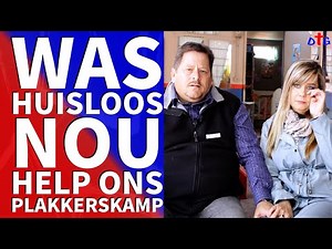 Was huisloos nou help ons plakkerskamp