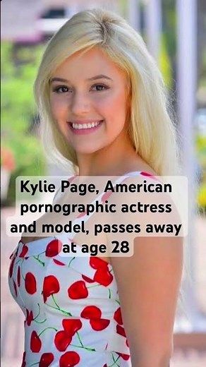 Kylie Page, American pornographic actress and model, passes away at 28 #death #actress #model #rip