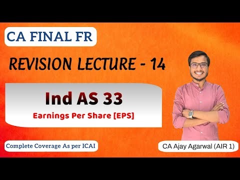 IND AS 33 Revision | CA Final FR | Earnings Per Share (EPS) | By CA Ajay Agarwal AIR 1