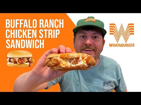 Whataburger Buffalo Ranch Chicken Strip Sandwich Review