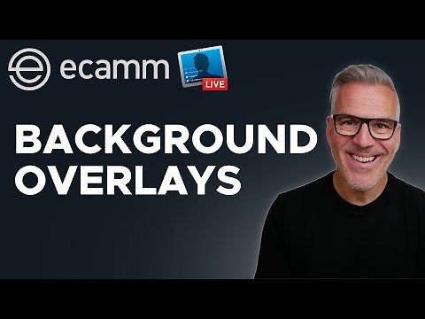How To Show Overlays In The Background In Ecamm Live