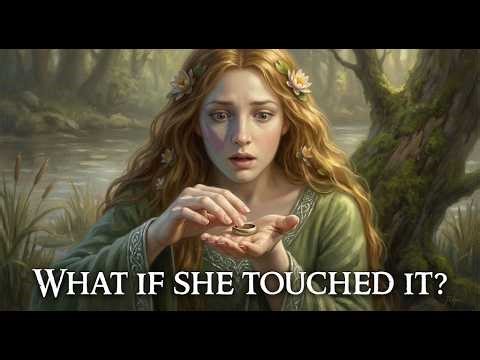 What If Goldberry Touched the One Ring