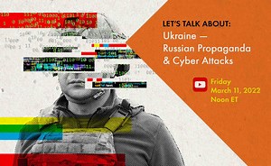 Let's Talk About: Russian Misinformation and Cybersecurity | Princeton School of Public and International Affairs