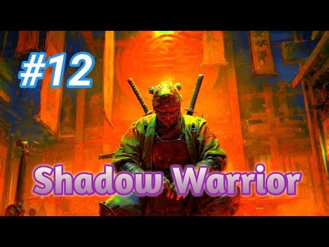 Shadow Warrior PC Gameplay – Chapter 12 Walkthrough (No Commentary)