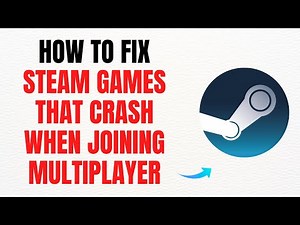 How to Fix Steam Games Crashing When Joining Multiplayer – Full Guide