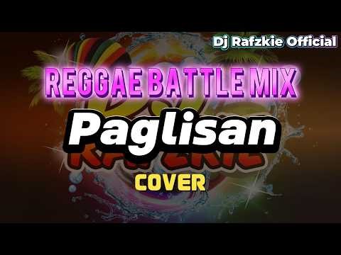 Paglisan Repablikan 🔥 Reggae Battle Remix | DJ Rafzkie