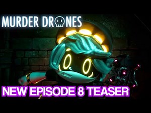 MURDER DRONES EPISODE 8 TEASER | Glitch Productions