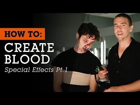 Pt. 1: How To Create Blood Special Effects
