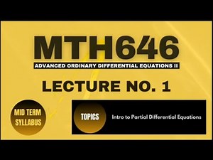 MTH 646 Lecture No 1 || Short lectures || Introduction to Partial Differential Equation