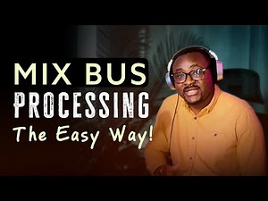 The Power of Mix Bus Processing – Ultimate Mixing Tips | The Mix Room