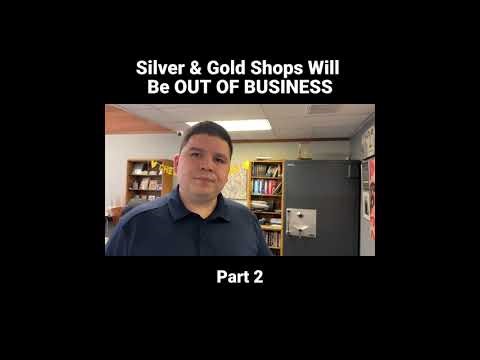 Silver & Gold Shops Will Be OUT OF BUSINESS
