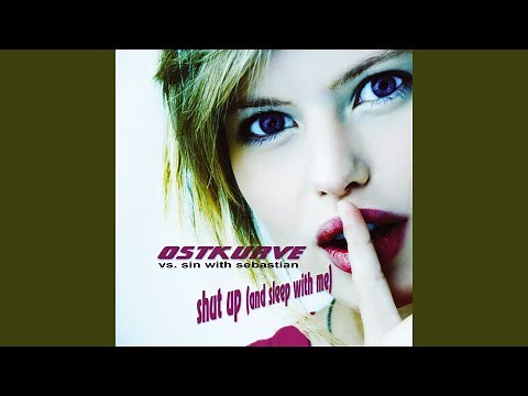 Shut Up (And Sleep with Me) (Extended Version)