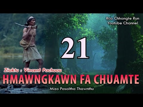 Hmawngkawn fa chuamte - 21 | By Vincent Pachuau