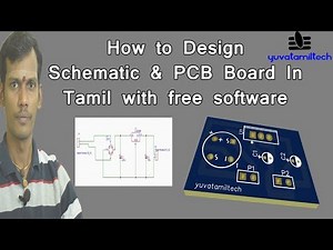 How to Design Schematic & PCB Board In Tamil with free software|Yuvatamiltec