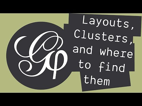 Layouts, clusters, and where to find them