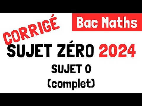 Bac Maths : Correction du sujet zéro 2024