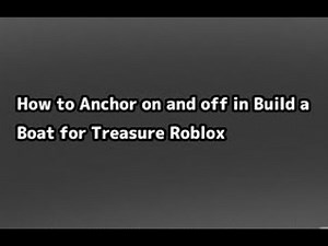 How To Anchor on And Anchor Off in Roblox build a Boat/ Read desk if you find the video confusing