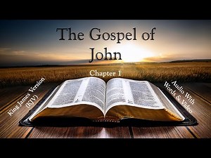The Gospel of John, Chapter 1 - Holy Bible (KJV) - Audio with Words & Video