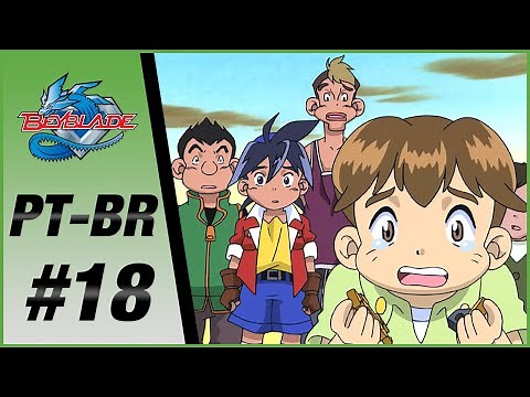 BEYBLADE PT-BR EPISÓDIO 18: NASCE UM ASTRO