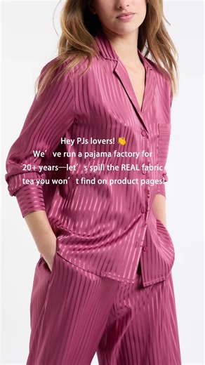 Hey PJs lovers! 👋 I’ve run a pajama factory for over 20 years—let’s spill the REAL fabric tea you won’t find on product pages!​#sleepwear #factory #oem #fabric #garmentfactory